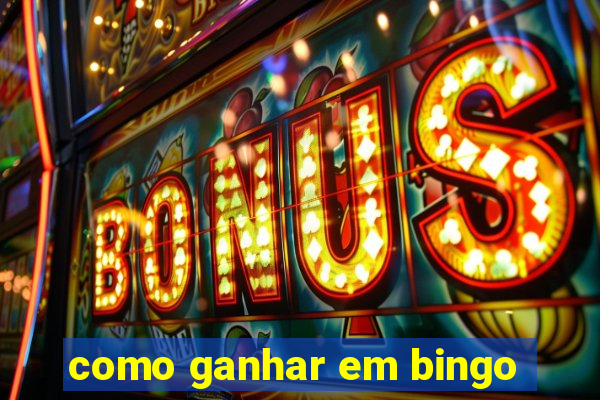 como ganhar em bingo